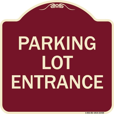 Signmission Parking Entrance Parking Lot Entrance Heavy-Gauge Aluminum Sign, 18" x 18", BU-1818-23450 A-DES-BU-1818-23450